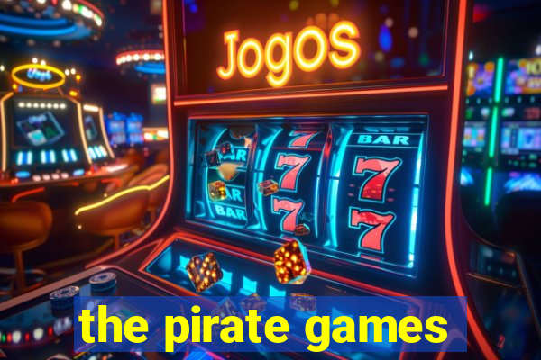 the pirate games